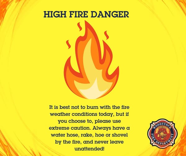 Woodstock Fire Department: Don't Burn Tuesday — Dangerous Fire Conditions Expected Through Evening